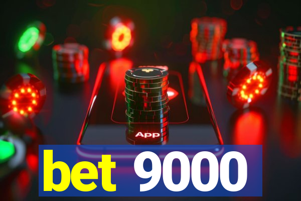 bet 9000